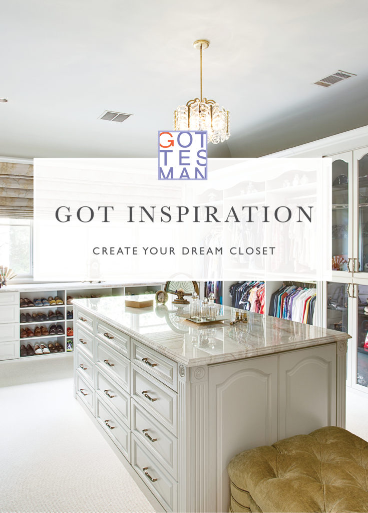 Walk-in closet with text overlay, "Got Inspiration: Create Your Dream Closet"