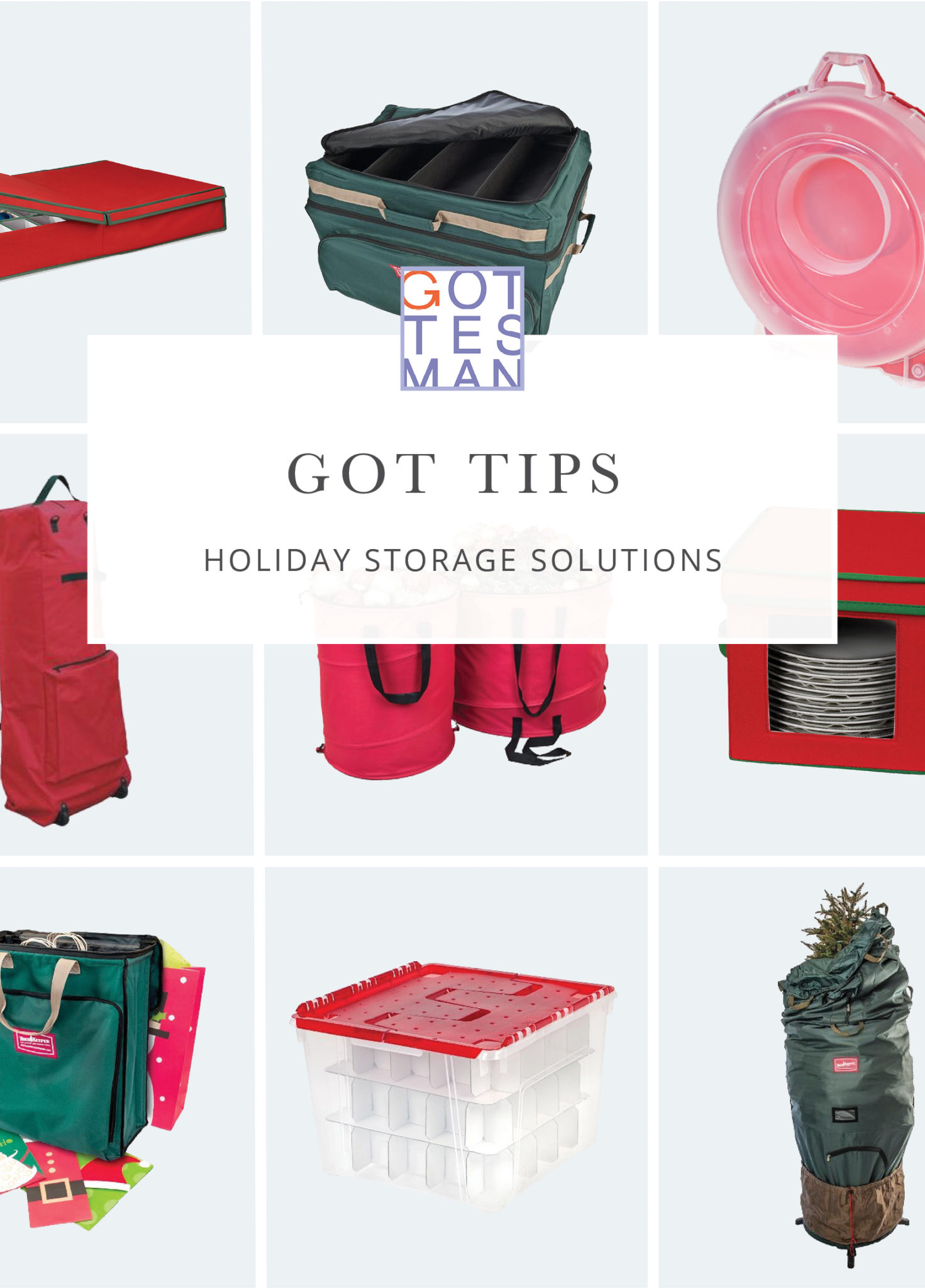 Compilation of storage options with text overlay, "Got Tips: Holiday Storage Solutions'