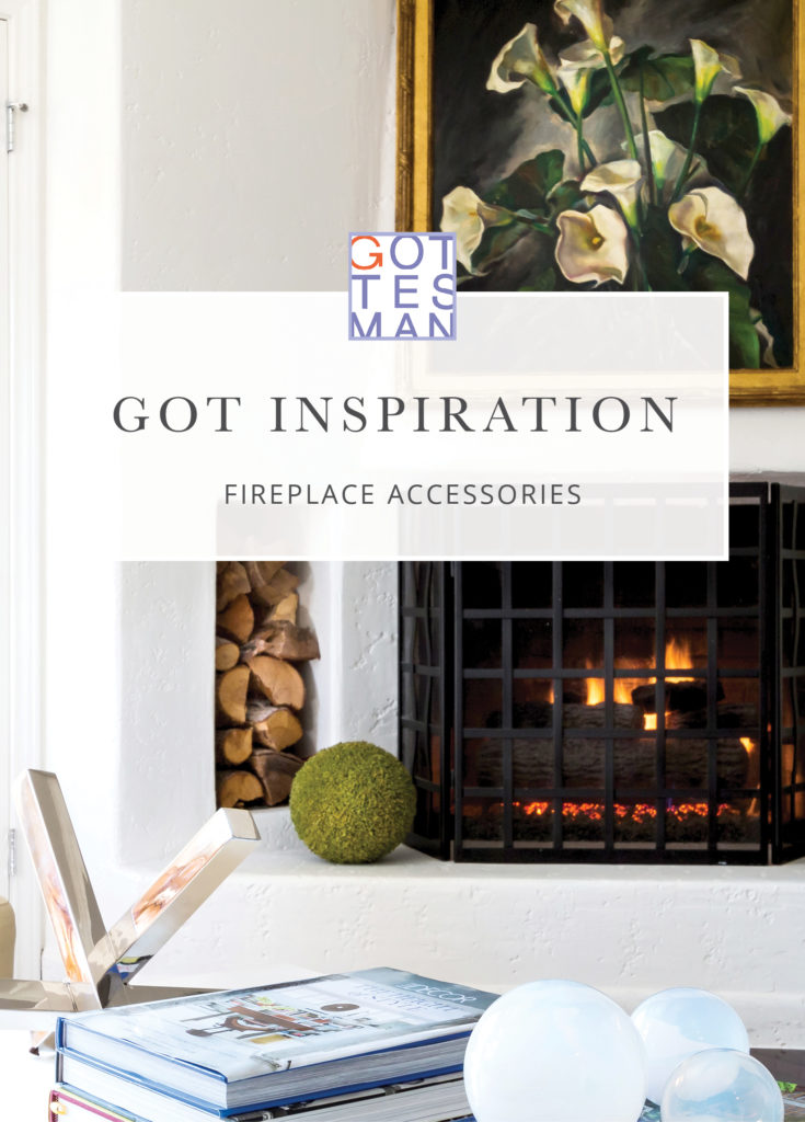 Fireplace with text overlay, "Got Inspiration: Fireplace Accessories"