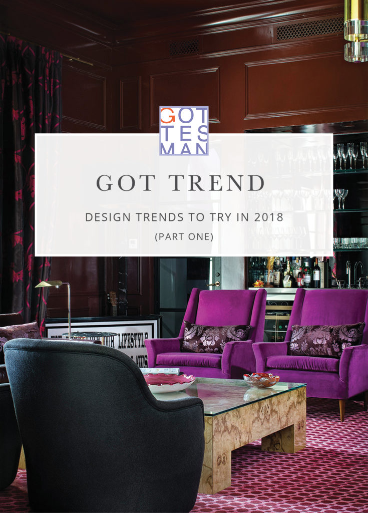 Colorful living room with text overlay, "Got Trend: Design Trends to Try in 2018 (Part One)"