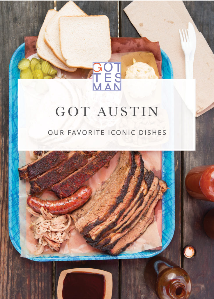 Barbecue with text overlay, "Got Austin: Our Favorite Iconic Dishes"