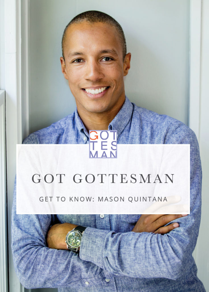 text overlay that reads, "Got Gottesman: Meet Mason Quintana"