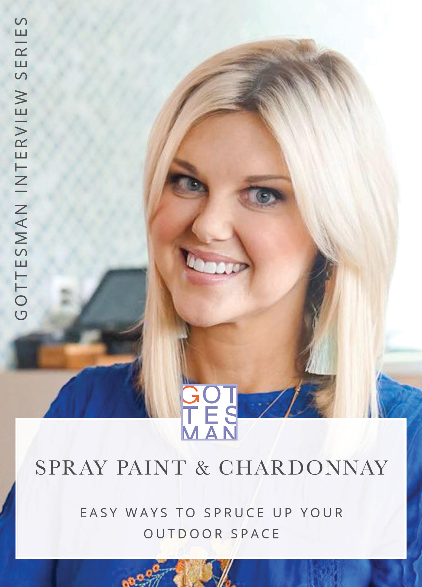 Headshot with text overlay, "Spray Paint & Chardonnay: Easy Ways to Sprice Up Your Outdoor Space"