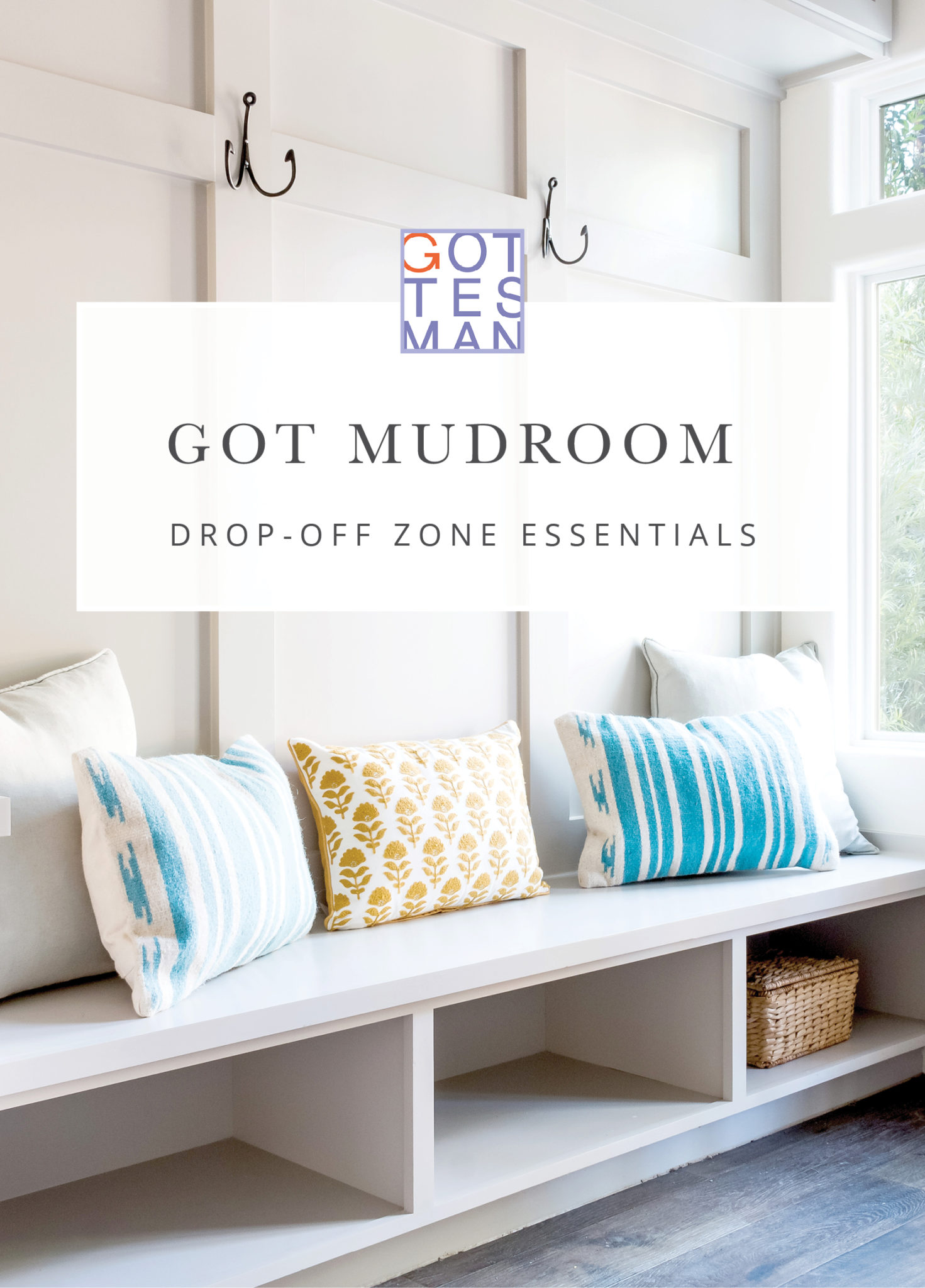 Mudroom with text overlay, "Got Mudroom: Drop-Off Zone Essentials"