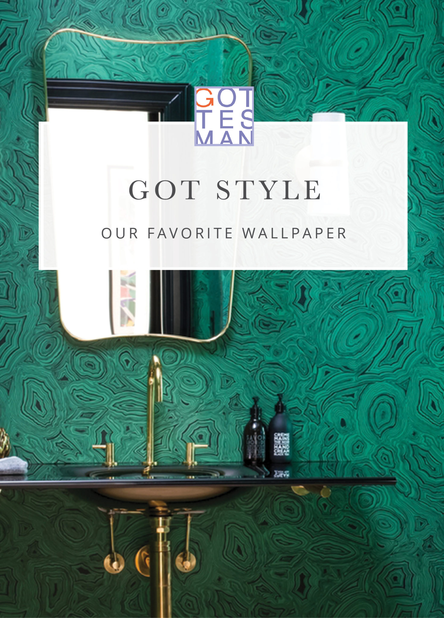 Green bathroom with text overlay, "Got Style: Our Favorite Wallpaper"