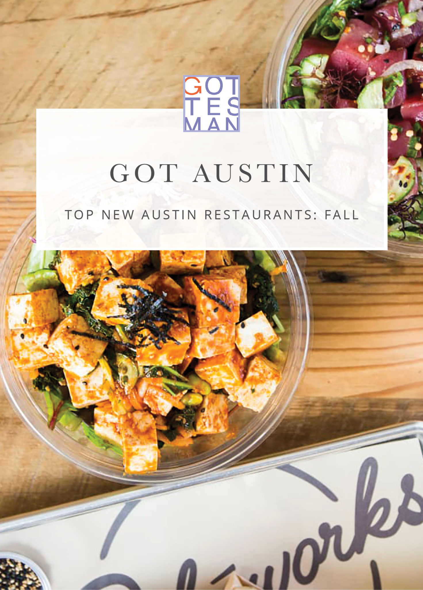 Plated food with text overlay, "Got Austin: Top New Austin Restaurants: Fall"