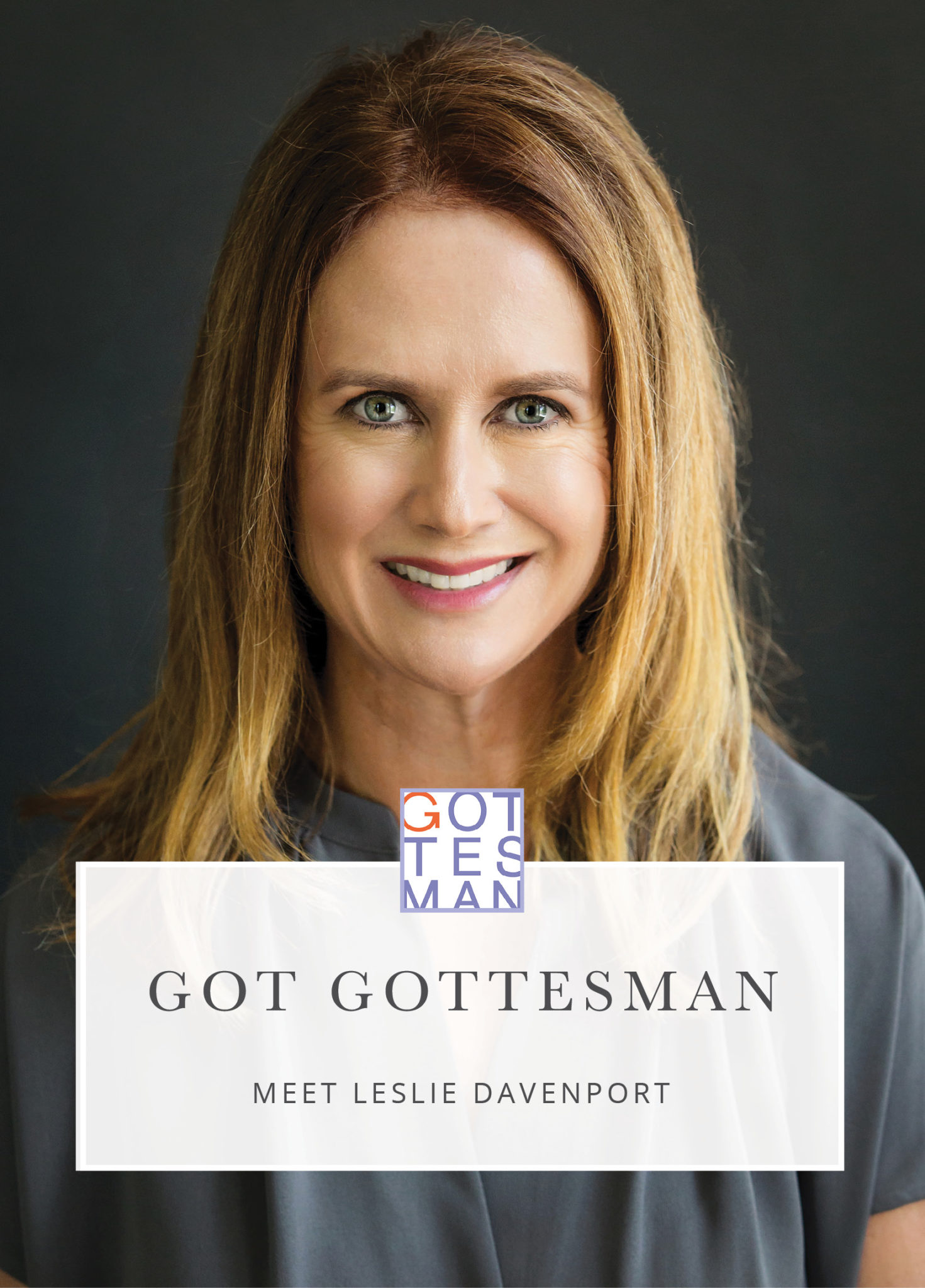 Headshot with text overlay, "Got Gottesman: Leslie Davenport"