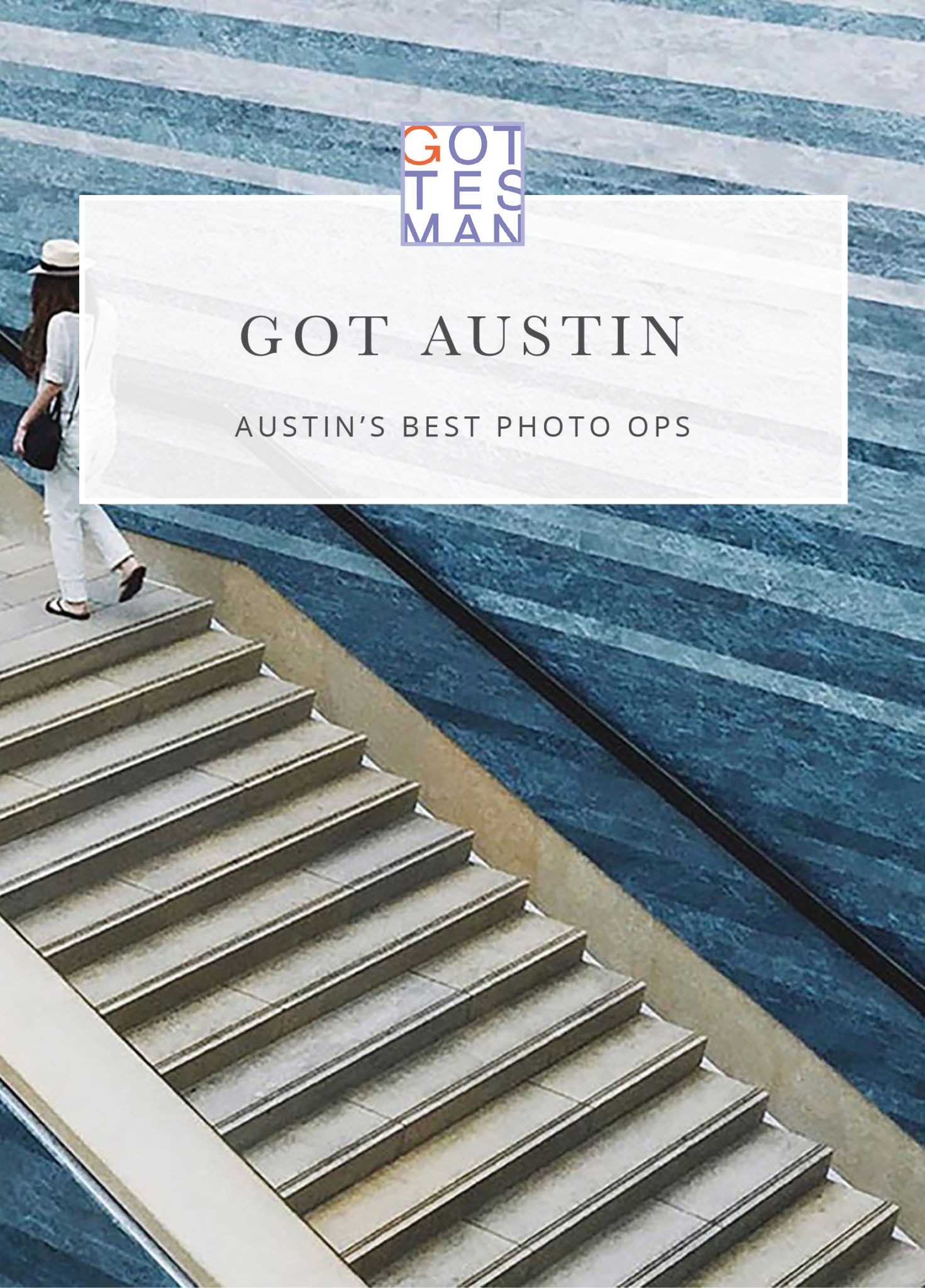 Stairs with text overlay, "Got Austin: Austin's Best Photo Ops"