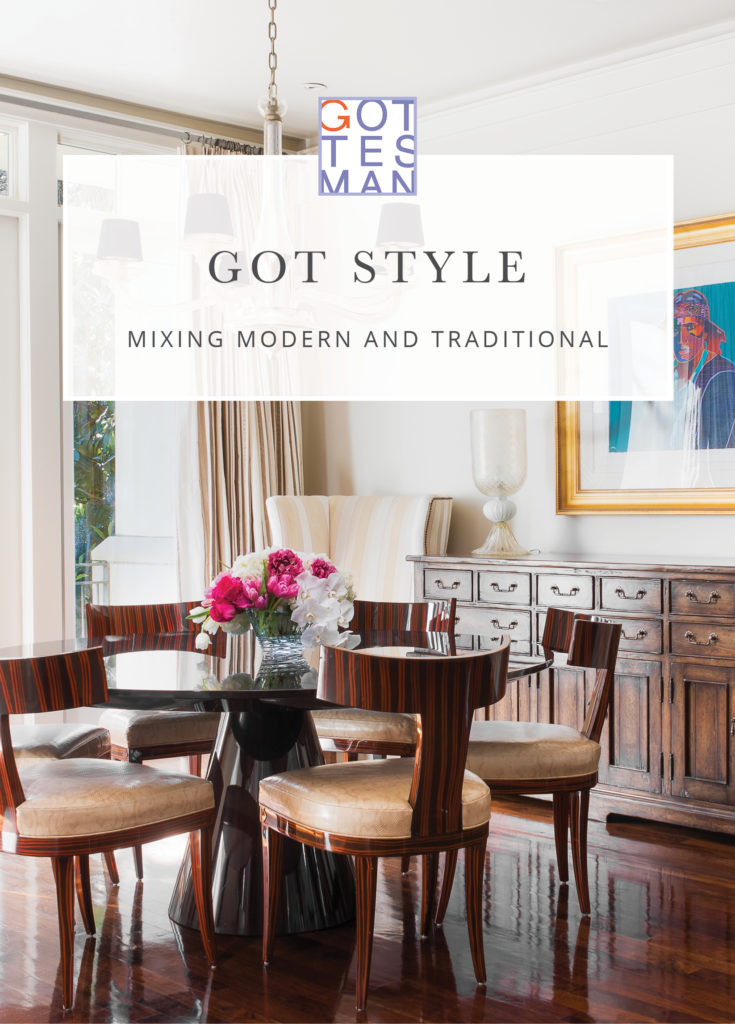 Dining room with text overlay, "Got Style: Mixing Modern and Traditional"