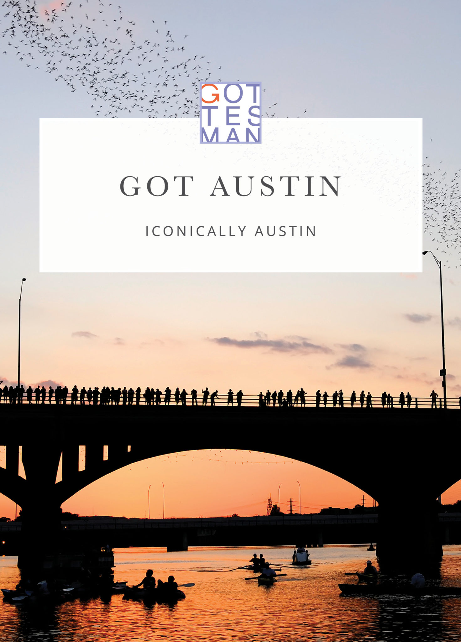 Austin bridge with text overlay, "Got Austin: Iconically Austin"