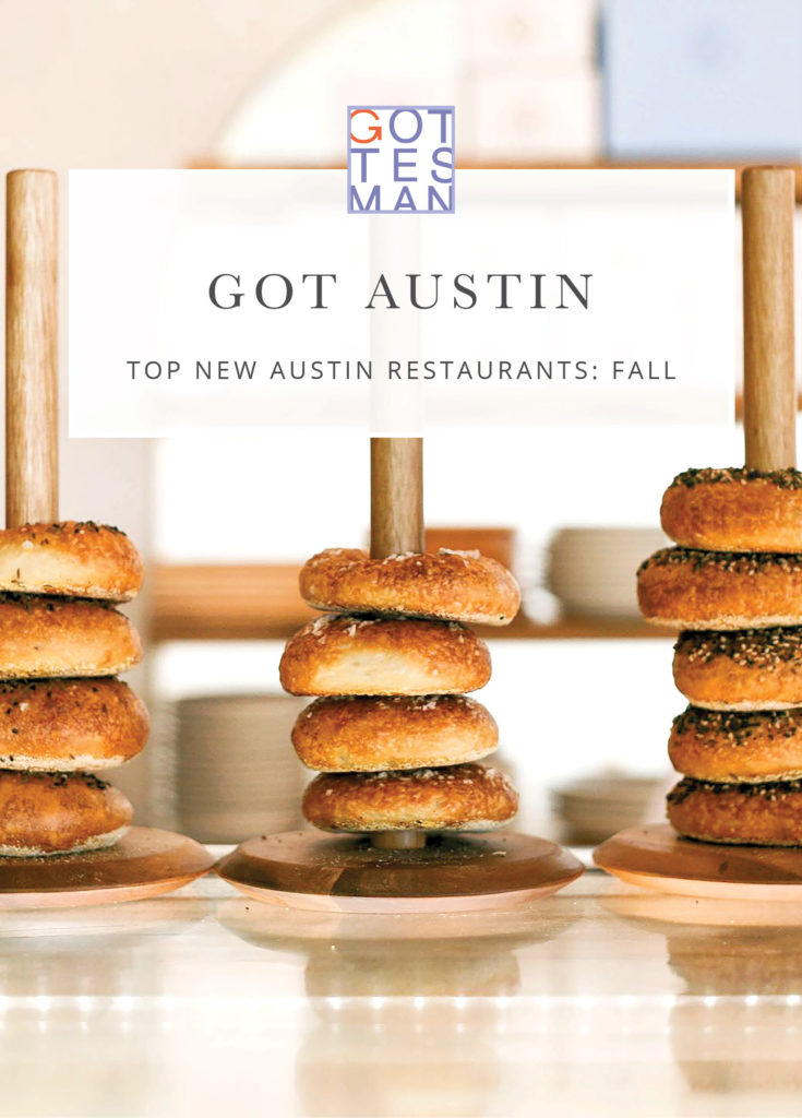 Bagels with text overlay, "Got Austin: Top New Austin Restaurants: Fall"