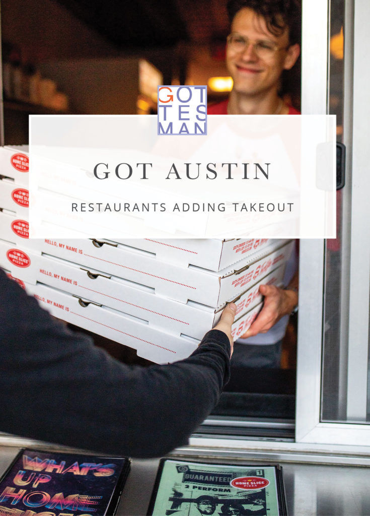 Pizza boxes wtih text overlay, "Got Austin: Restaurants Adding Takeout"