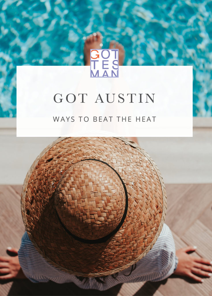 Woman at a pool with text overlay, "Got Austin: Ways to Beat The Heat"